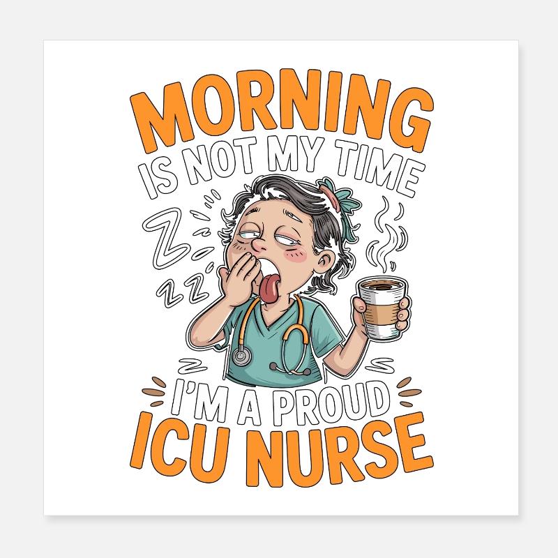 Le matin de l’infirmière en soins intensifs n’est pas mon temps de réponse rapide Poster 20 x 20 cm