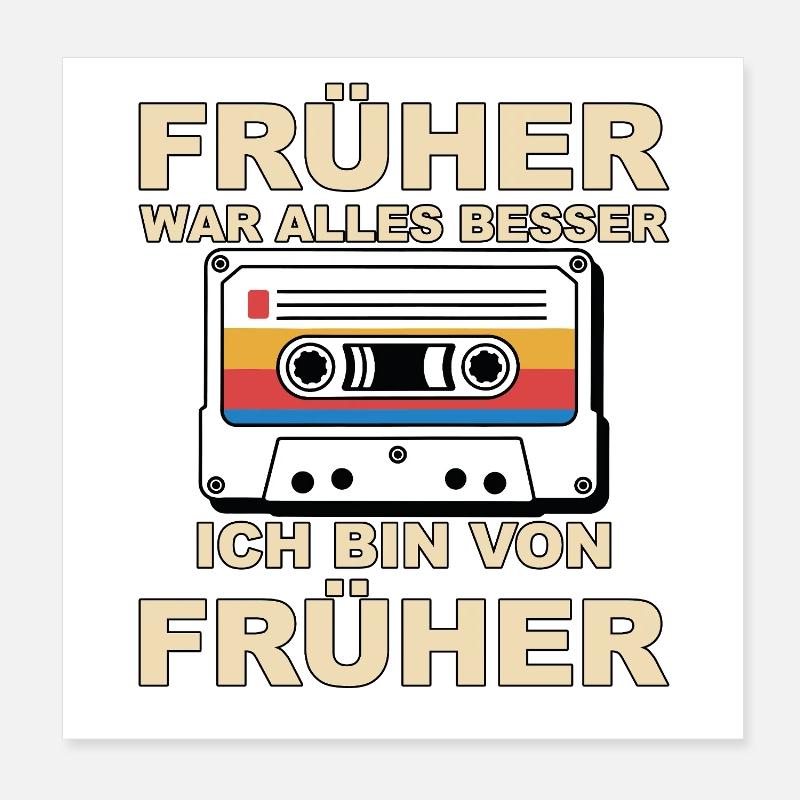 Früher war alles besser - Ich bin von früher Poster 20x20 cm