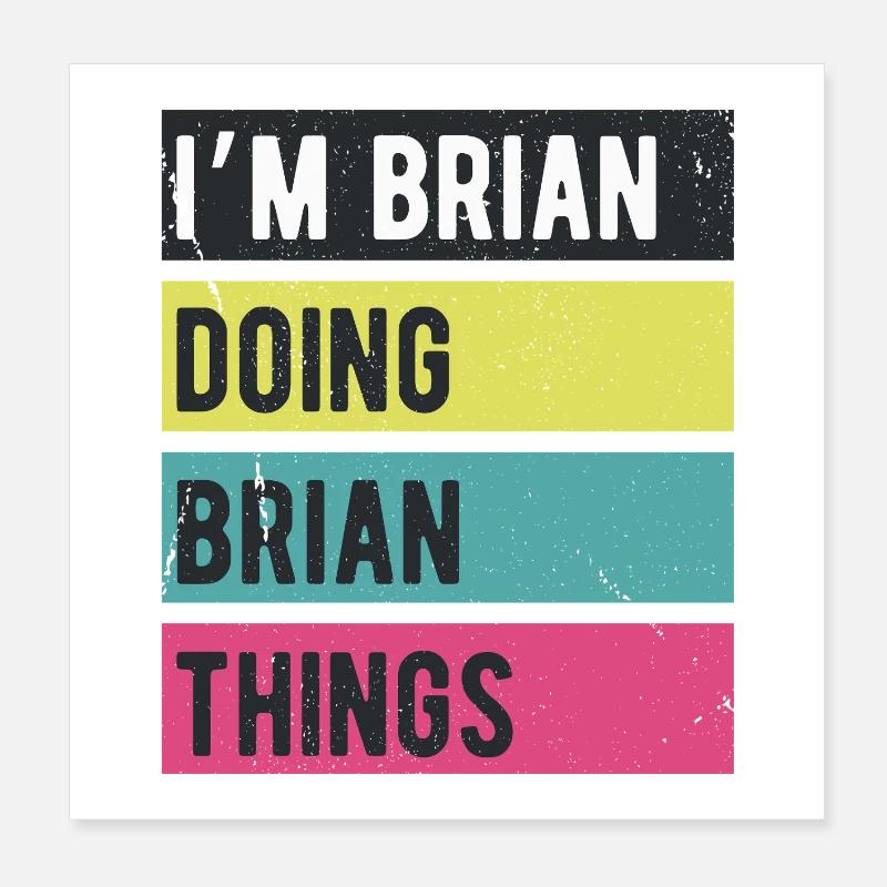 Ich bin Brian Mache Brian Dinge Retrofarben Poster 20x20 cm