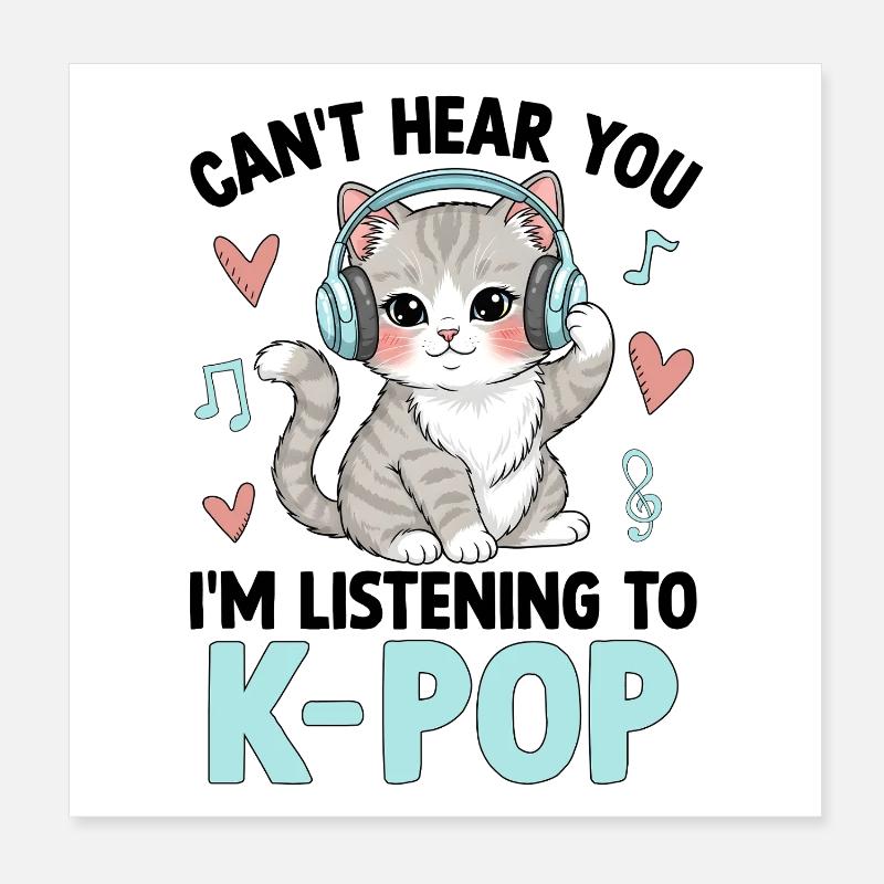 Je ne t’entends pas en écoutant de la K Pop Poster 20 x 20 cm