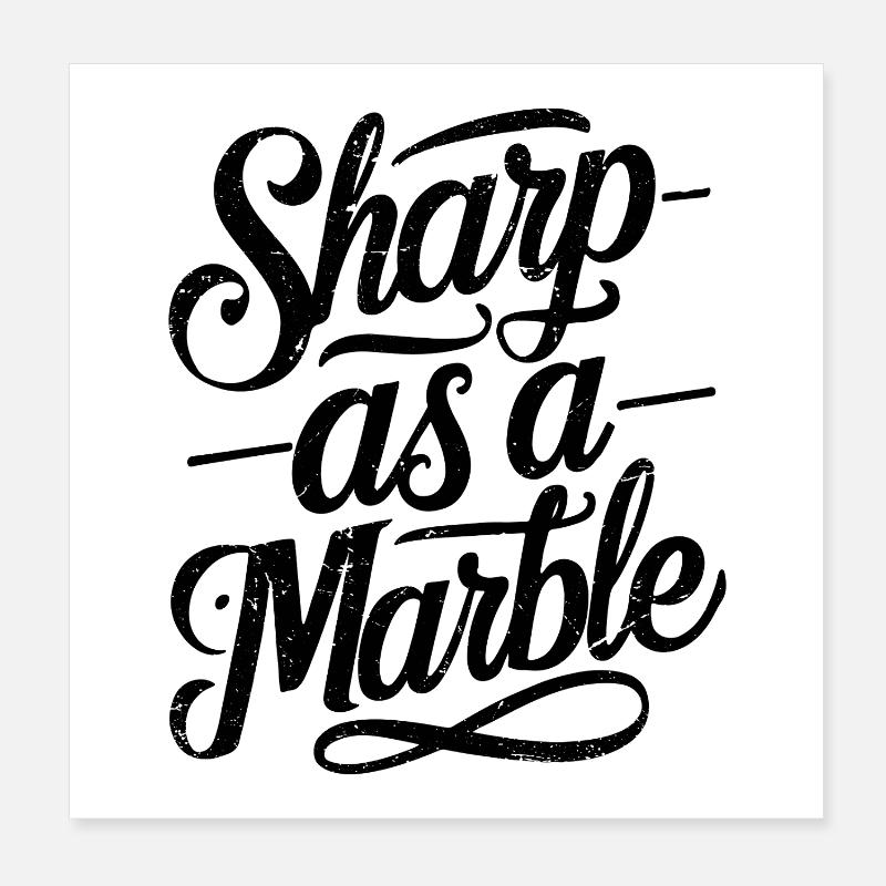 Tranchant comme une bille Poster 20 x 20 cm