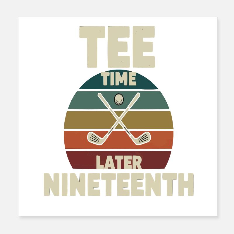 Tee Time Later Nineteenth – Vintage Golf Poster 20x20 cm
