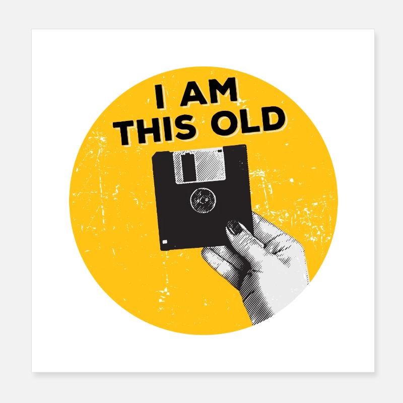 I am this old floppy disk 80s retro Poster 8" x 8" (20x20 cm)
