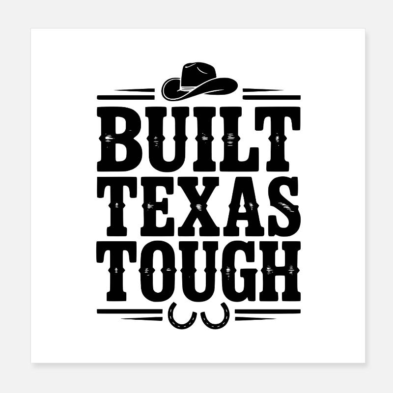 Texas Tough gebaut Poster 20x20 cm
