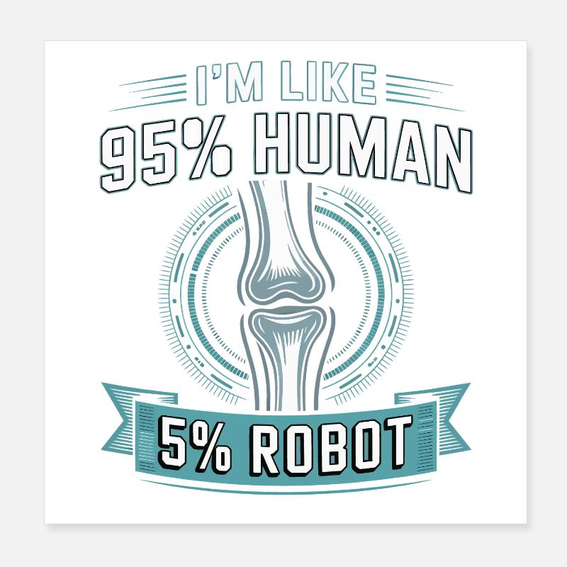 95% human, 5% robot Poster 8" x 8" (20x20 cm)
