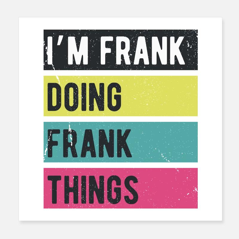I’m Frank Doing Frank Things Retro Colors Poster 8" x 8" (20x20 cm)