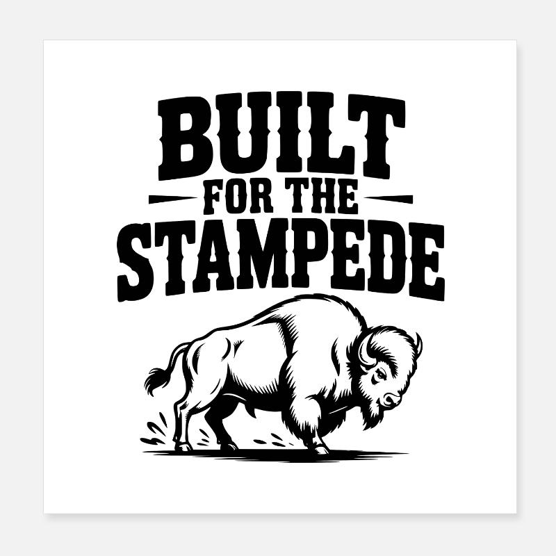 Construit pour le Stampede Poster 20 x 20 cm