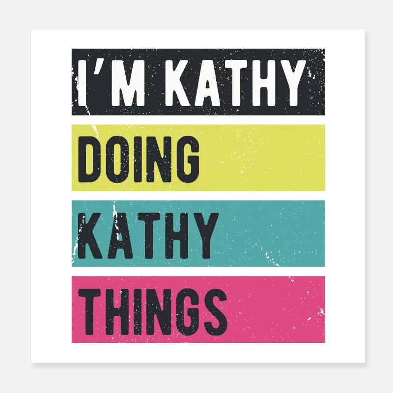 Ich bin Kathy Mache Kathy Dinge Retrofarben Poster 20x20 cm