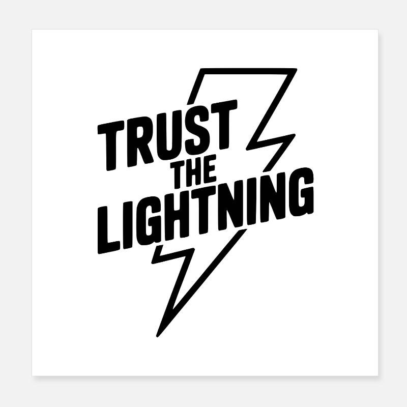 Trust the Lightning Poster 8" x 8" (20x20 cm)
