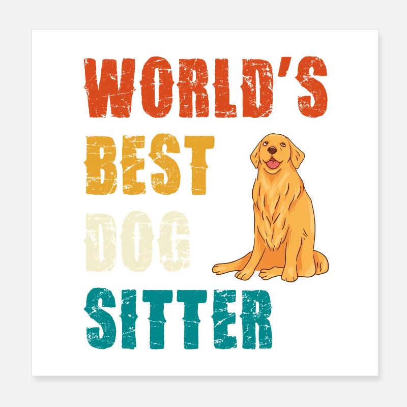 World's Best Dog Sitter Poster 8" x 8" (20x20 cm)