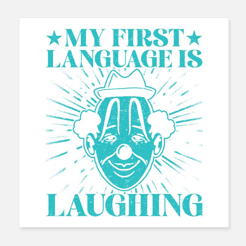 First Language Laughing Circus Performer Gift Idea Poster 8" x 8" (20x20 cm)