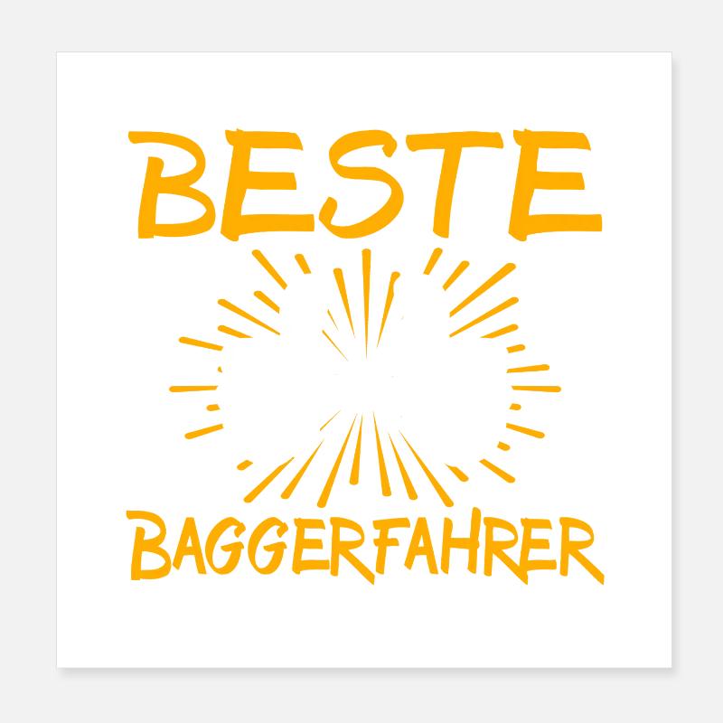 Baggerfahrer Geschenkidee Poster 20x20 cm