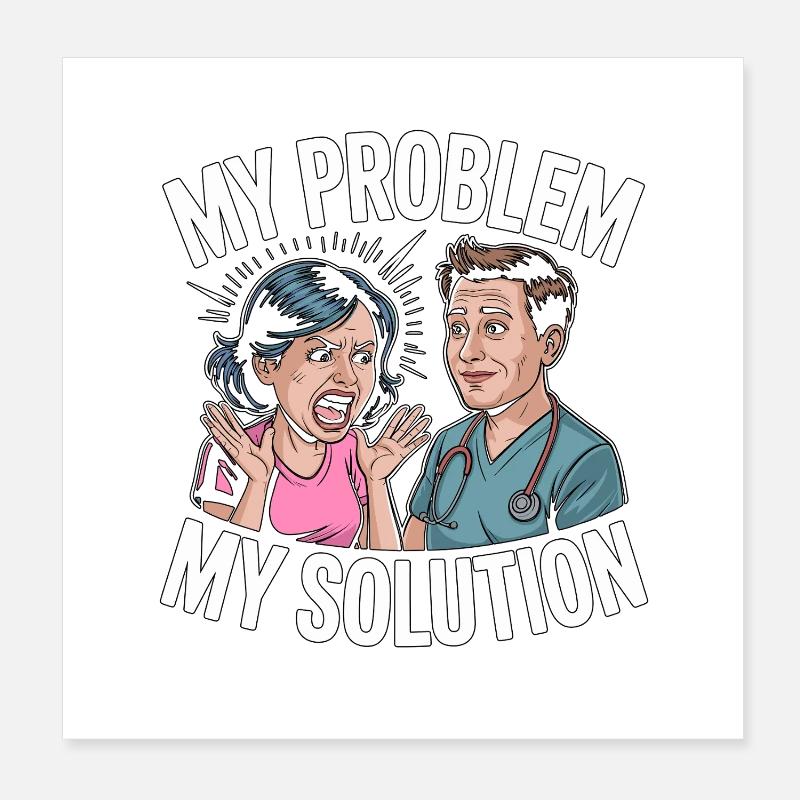 Nurse Practitioner My Problem My Pictogram Dad Mom Poster 20x20 cm