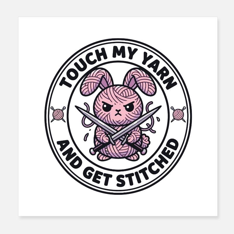 Touch My Yarn - Cheeky Knitting Bunny Poster 8" x 8" (20x20 cm)
