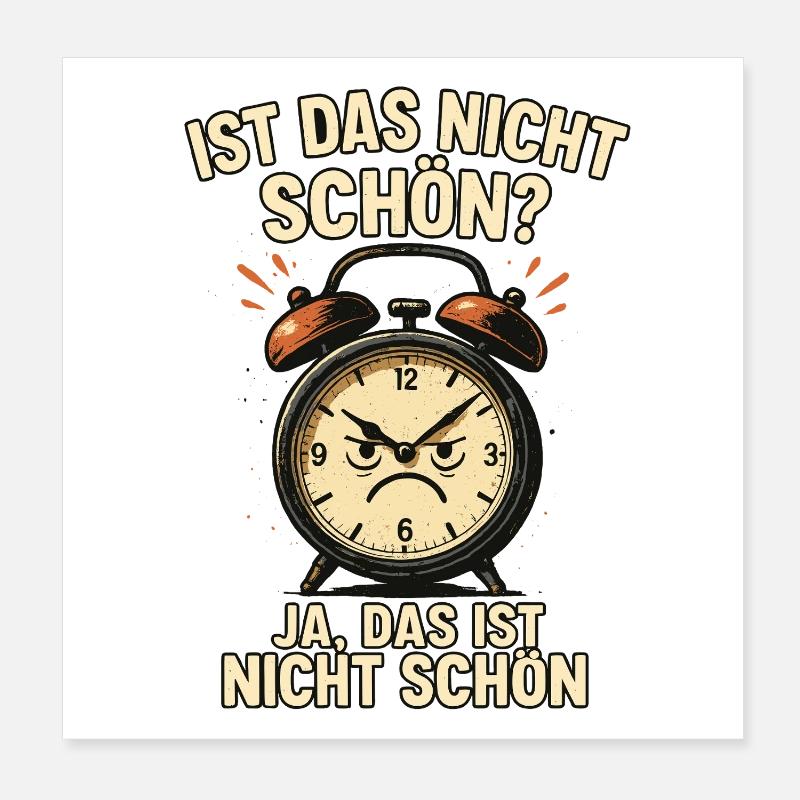 Isn't that nice? Yes, Not Beautiful | Alarm clock Poster 8" x 8" (20x20 cm)