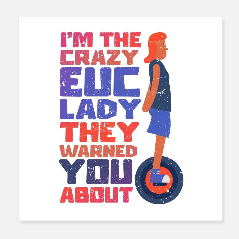 Monowheel Monocyclist Crazy EUC Lady Poster 20x20 cm