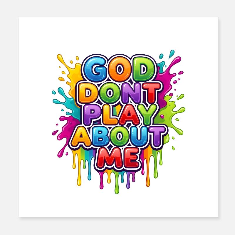 Mon Dieu, ne joue pas avec moi Éclaboussure colorée Poster 20 x 20 cm