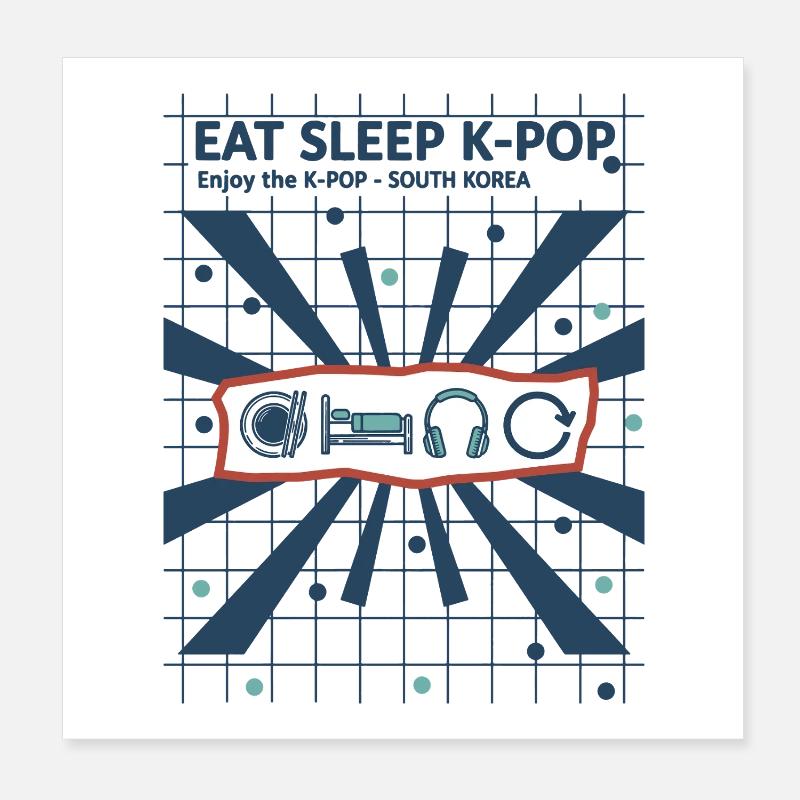 Mange, dors, K-Pop, profite du K-Pop, Corée du Sud, coréen Poster 20 x 20 cm