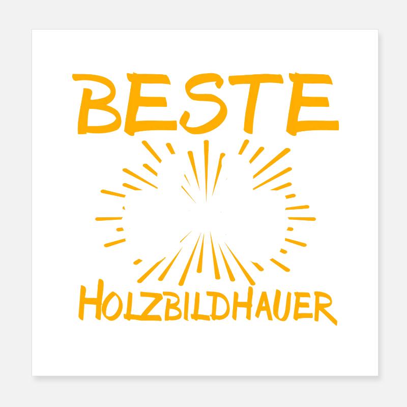 Holzbildhauer Geschenkidee Poster 20x20 cm
