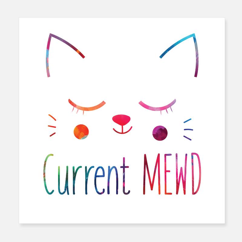 Current Mood Cute Cat Lover Poster 8" x 8" (20x20 cm)