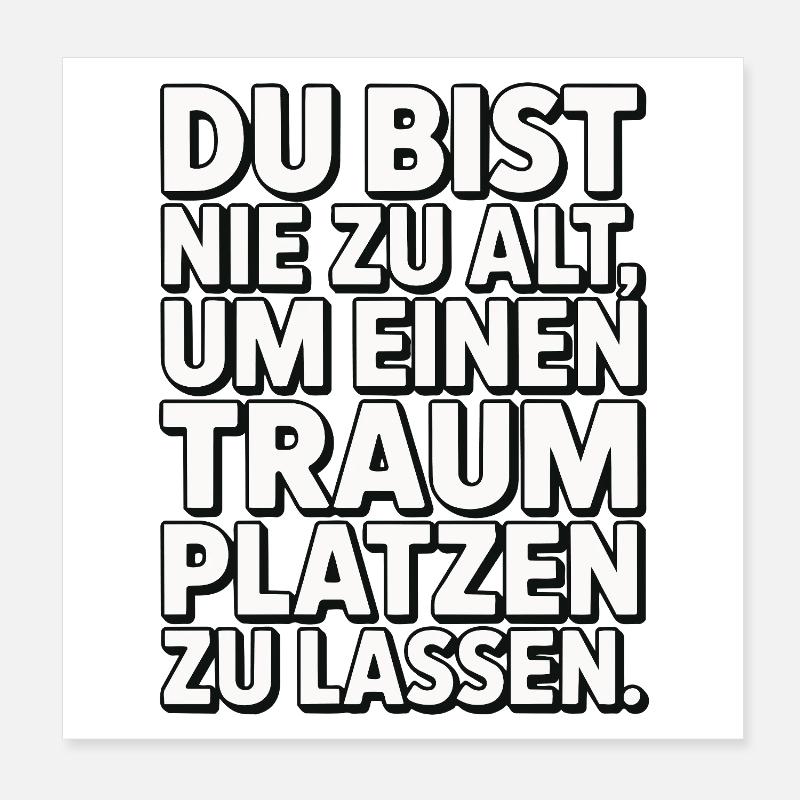 Conception de Dream Burst Never Too Old Poster 20 x 20 cm