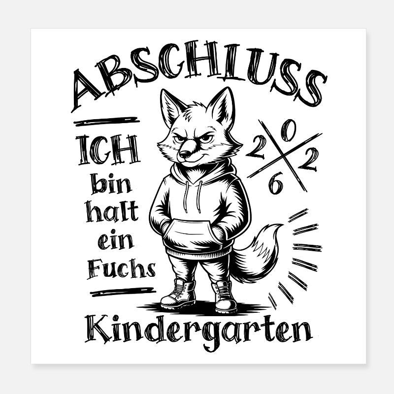 Kindergarten Abschluss 2026 Ich bin halt ein Fuchs Poster 20x20 cm