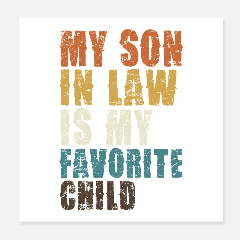 Mon gendre est mon enfant préféré Poster 20 x 20 cm