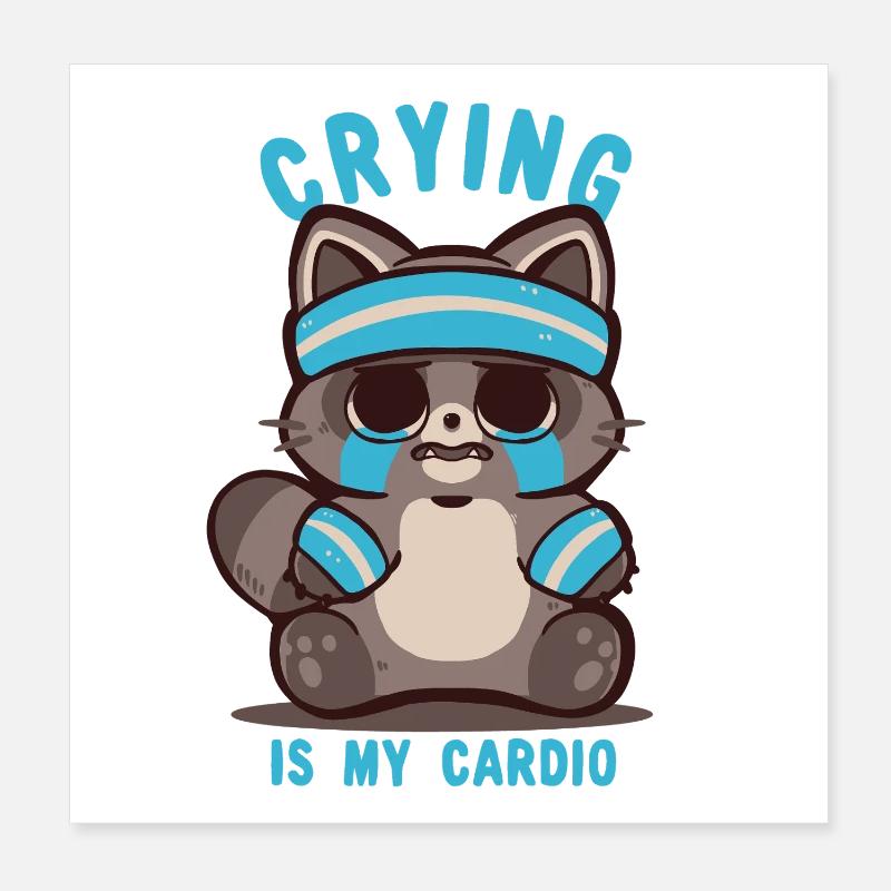 Pleurer est mon raton laveur cardio Poster 20 x 20 cm