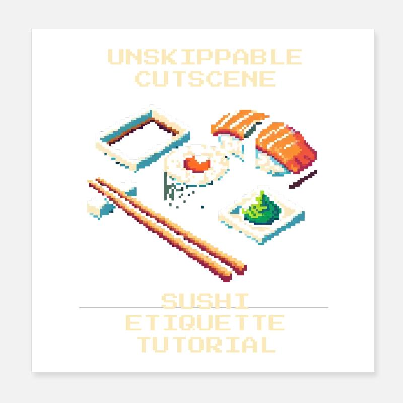Unstoppable Cutscene | Sushi Etiquette Tutorial Poster 8" x 8" (20x20 cm)