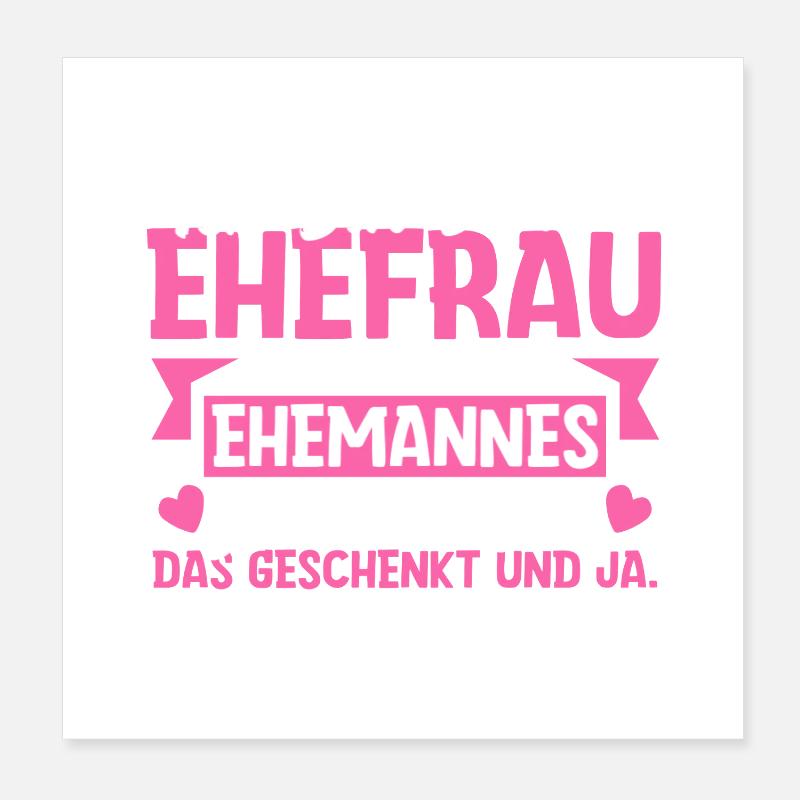 Stolze Ehefrau - Ironisches Valentinstag Geschenk Poster 20x20 cm
