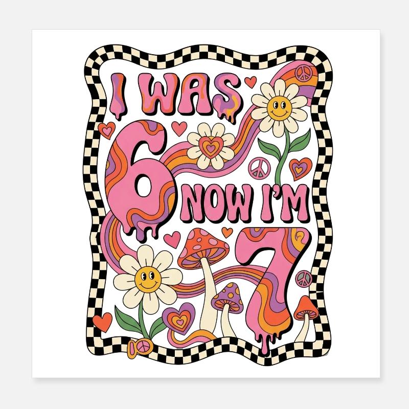 I was 6 now 7 - 7.Geburtstag   Poster 20x20 cm
