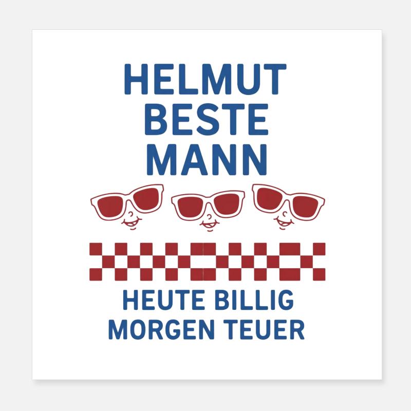 Helmut Beste Mann – Heute Billig Poster 20x20 cm