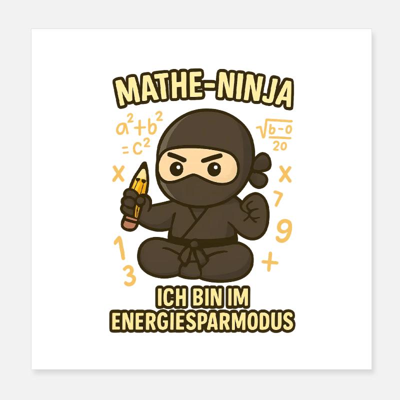 Funny math ninja for math teacher Poster 8" x 8" (20x20 cm)
