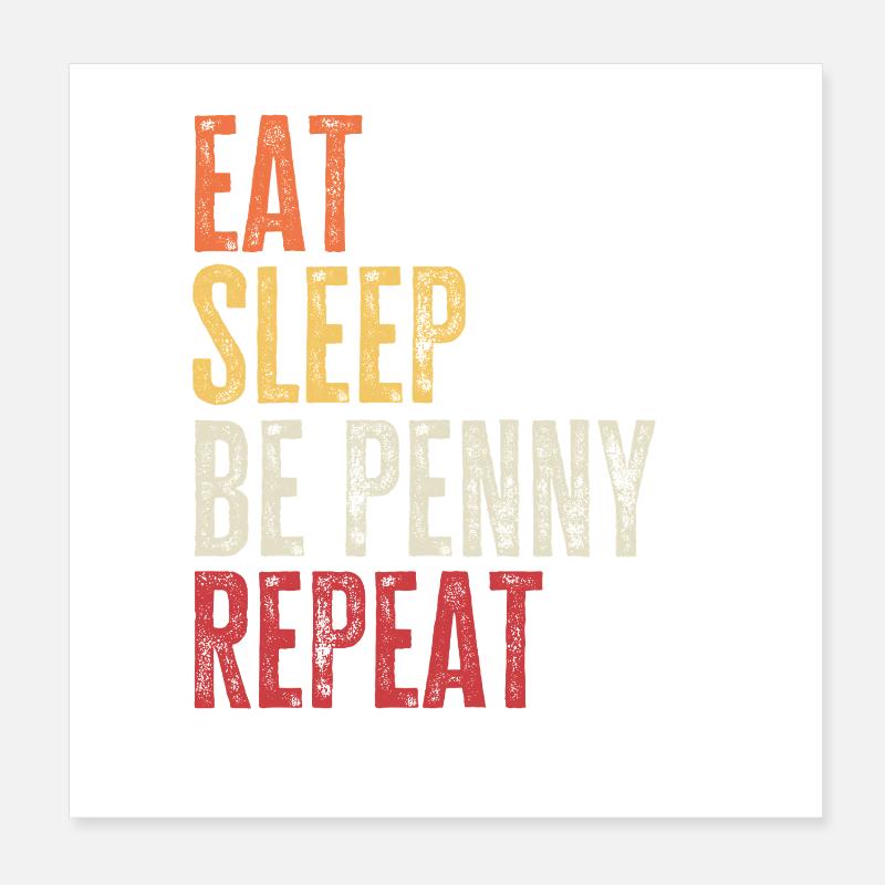 Eat Sleep Be Penny Repeat Retro Name Poster 8" x 8" (20x20 cm)