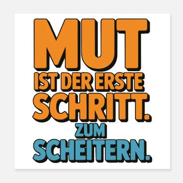 Il coraggio è il primo passo verso il fallimento Poster 20x20 cm