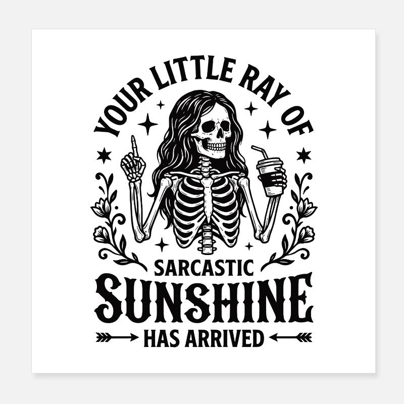 Sarkastischer Sonnenschein Skelett Statement Poster 20x20 cm