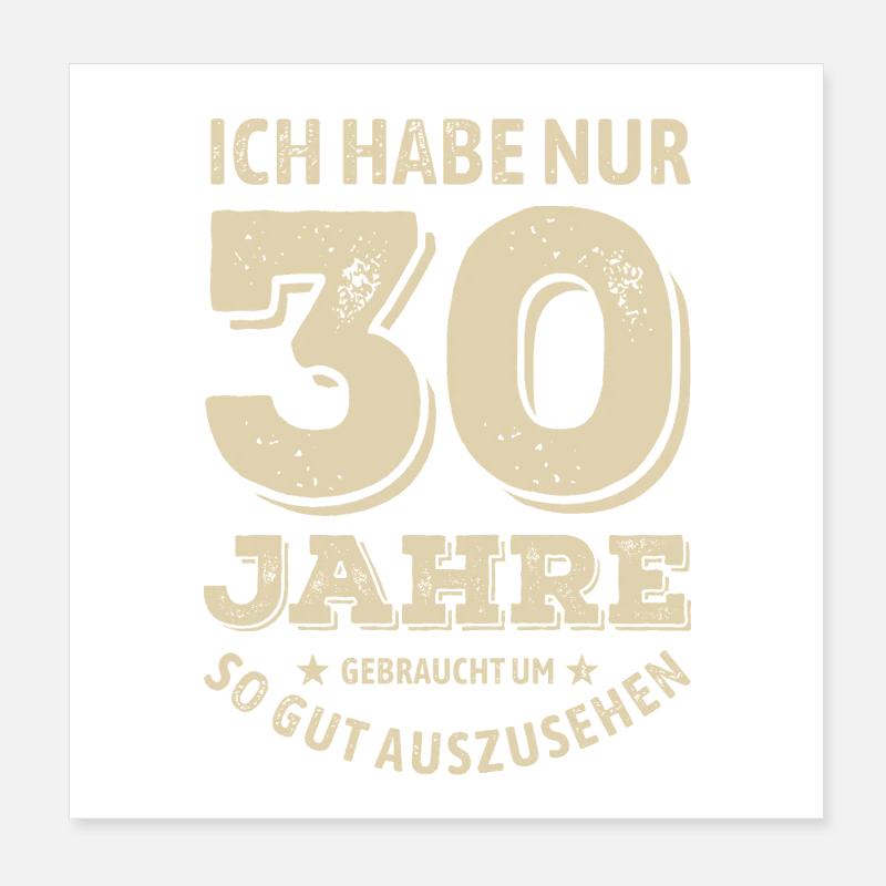 30 ans - bonne mine | Cadeau d’anniversaire Poster 20 x 20 cm