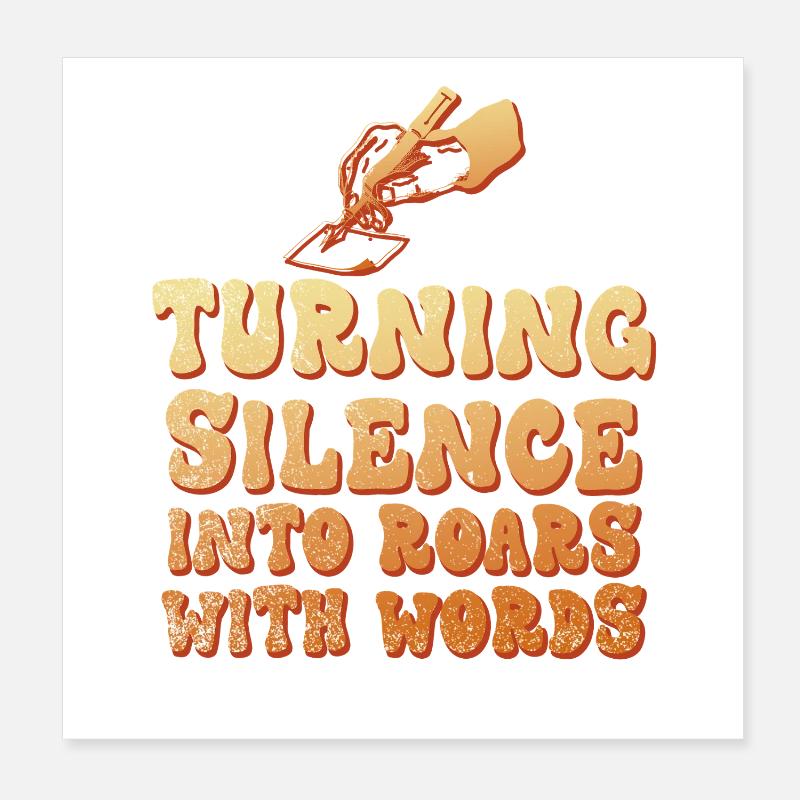 Transformant le silence en rugissements par les mots Poster 20 x 20 cm
