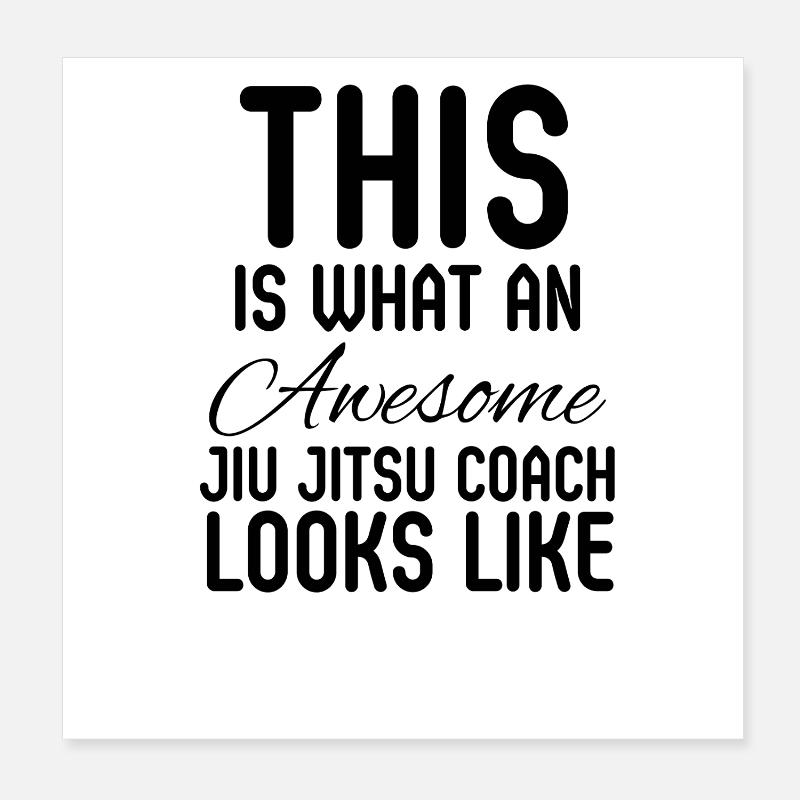 Awesome Jiu Jitsu Coach Poster 8" x 8" (20x20 cm)