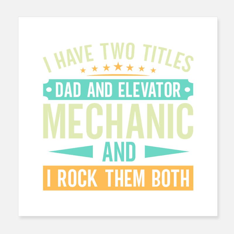 Elevator Mechanic - Dad And Elevator Mechanic Poster 20x20 cm