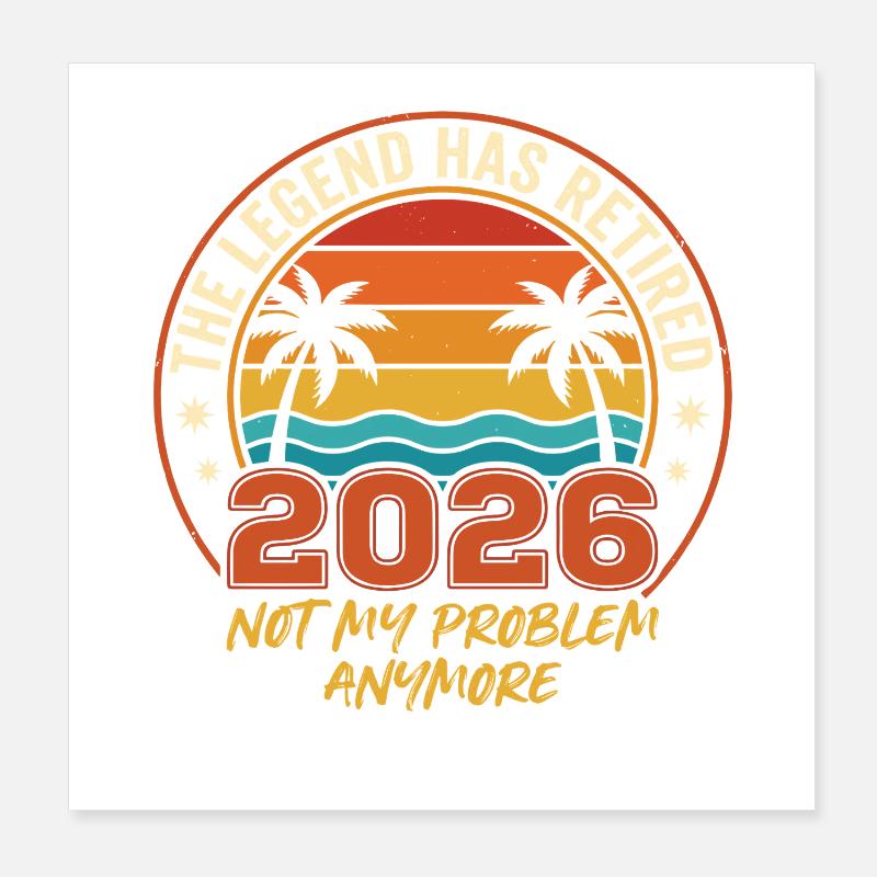 THE LEGEND HAS RETIRED 2026 Poster 8" x 8" (20x20 cm)
