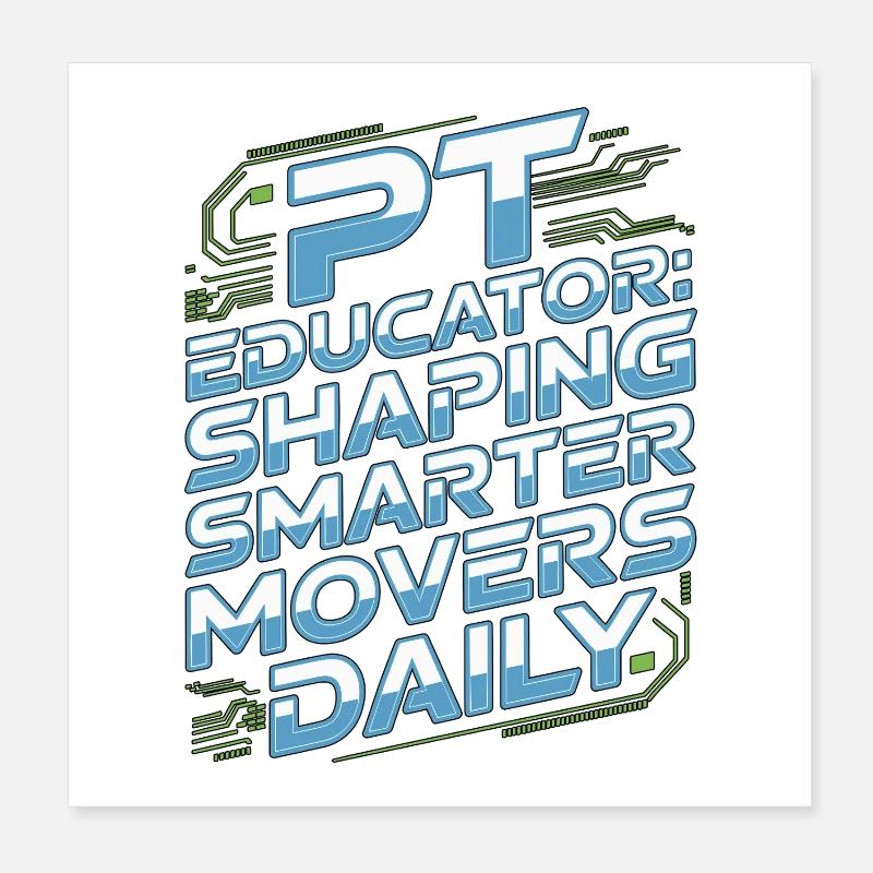 PT Educator Shaping Smarter Movers PT Instructor Poster 20x20 cm