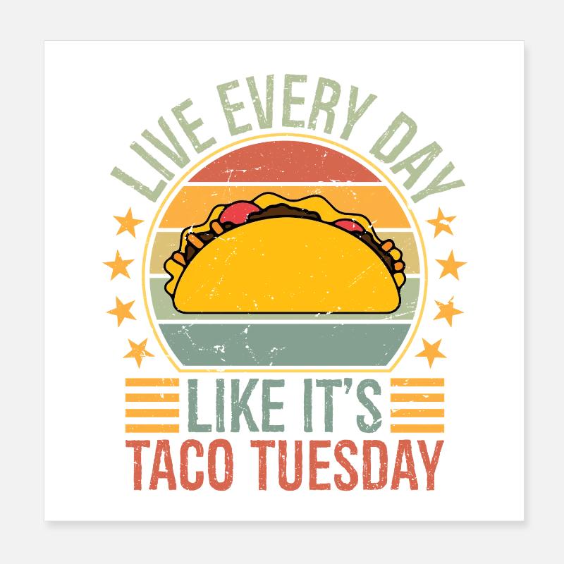 vivre chaque jour comme si c’était un mardi de tacos Poster 20 x 20 cm