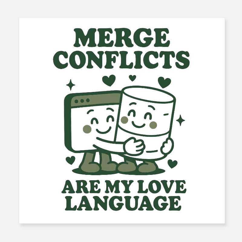 Les conflits de fusion sont mon langage d’amour | Git Poster 20 x 20 cm