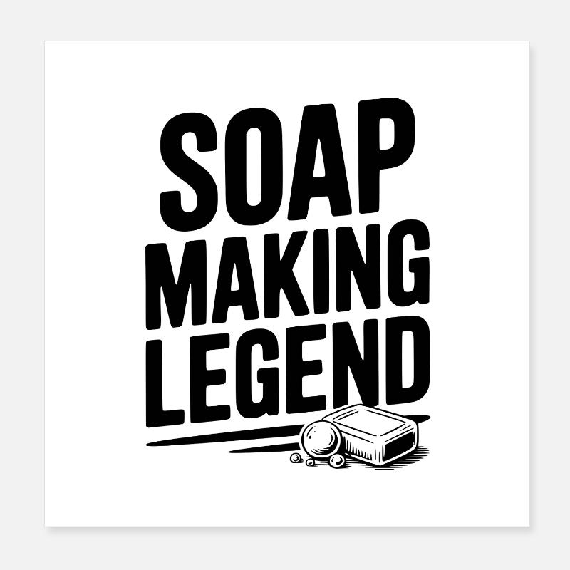 Soap Making Legend Poster 8" x 8" (20x20 cm)