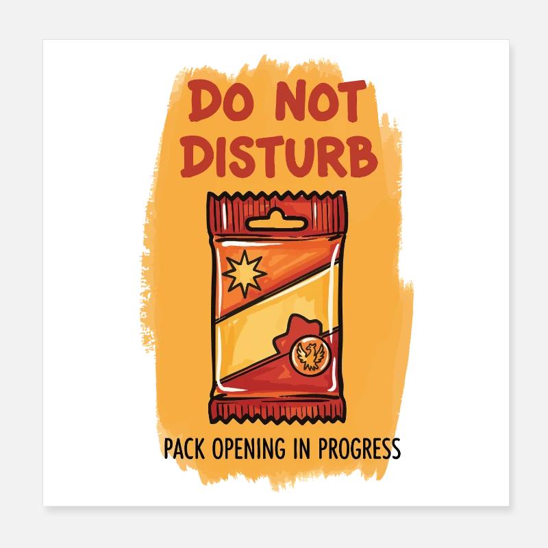 Do Not Disturb Pack Opening In Progress Trading Poster 8" x 8" (20x20 cm)
