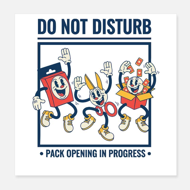 Do Not Disturb Pack Opening In Progress trading Poster 8" x 8" (20x20 cm)