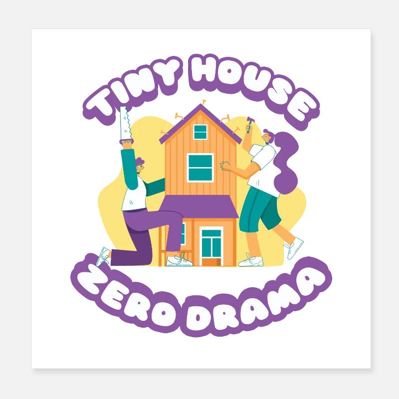 Tiny House Zero Drama Poster 20x20 cm