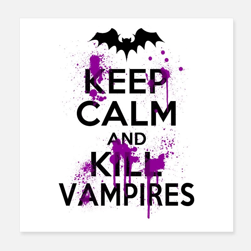 Keep Calm And Kill Funny Witty Vampires Poster 8" x 8" (20x20 cm)
