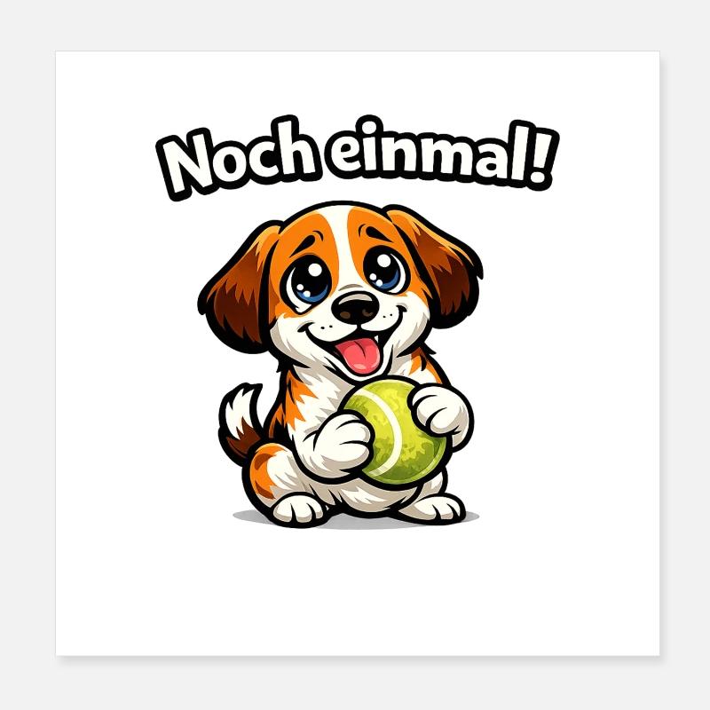 Hund Noch einmal lustiger Spruch Poster 20x20 cm